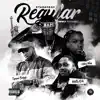 Regular (feat. Tyrone Briggs, Holy Moe & Matty Rich) [Remix] - Single album lyrics, reviews, download