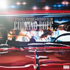 Cooking Dope - Single (feat. Bankroll Freddie) - Single by BigBoySlim album reviews, ratings, credits