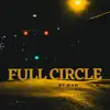 Full Circle (feat. GVO) - Single album lyrics, reviews, download