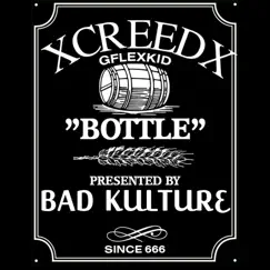 Bottle (feat. GFLEXKID) - Single by Xcreedx album reviews, ratings, credits