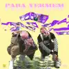 Para Vermem (feat. Khontkar) song lyrics