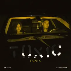 Toxic (STIKMATIK Remix) Song Lyrics