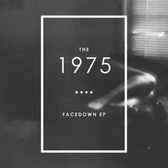 Facedown EP by The 1975 album download