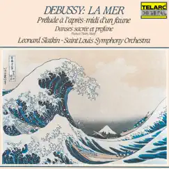 Debussy: La mer, L. 109; Prélude à l'après-midi d'un faune, L. 86; & Danses sacrée et profane, L. 103 by Leonard Slatkin & St. Louis Symphony Orchestra album reviews, ratings, credits