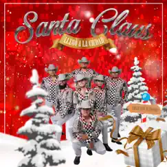 Santa Claus Llegó a La Ciudad - Single by Conjunto Azabache album reviews, ratings, credits