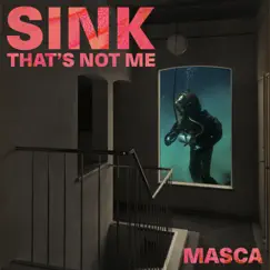 That's Not Me - Single by Masca album reviews, ratings, credits