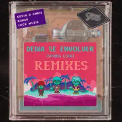 Deixa Se Envolver (Spring Love) [WOAK Remix] Song Lyrics