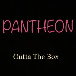 Pantheon - Single by Outta The Box album reviews, ratings, credits