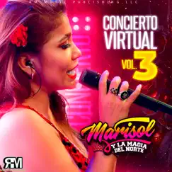 Concierto Virtual, Vol. 3 (En Vivo) by Marisol Y La Magia Del Norte album reviews, ratings, credits