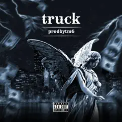 Truck - Single by Prodbytm6 album reviews, ratings, credits