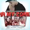In My Zone (feat. Iamsu, Aka Frank & Pooh Hefner) - Single album lyrics, reviews, download