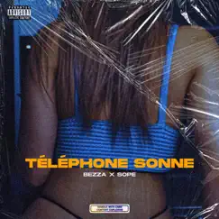 Téléphone sonne - Single by Bezza & Sope album reviews, ratings, credits