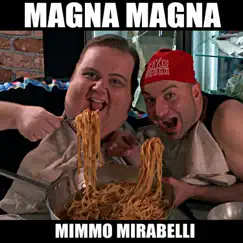 Magna Magna - Single by Mimmo Mirabelli album reviews, ratings, credits