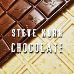 Chocolate - Single by Steve Kora album reviews, ratings, credits