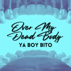 Over My Dead Body Song Lyrics