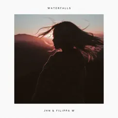 Waterfalls - Single by JHN & Filippa W album reviews, ratings, credits