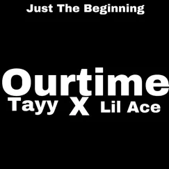 Ourtime - Single by Tayy album reviews, ratings, credits