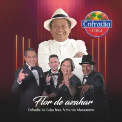 Flor de Azahar - Single by Cofradía De Cuba & Armando Manzanero album reviews, ratings, credits