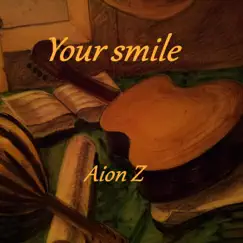 Your smile - Single by Aion Z album reviews, ratings, credits