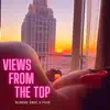 Views from the Top (feat. Fiive) - Single album lyrics, reviews, download
