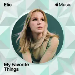 My Favorite Things - Single by ELIO album reviews, ratings, credits