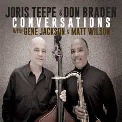 Conversations by Joris Teepe & Don Braden album reviews, ratings, credits