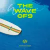 THE WAVE OF9 - EP album lyrics, reviews, download