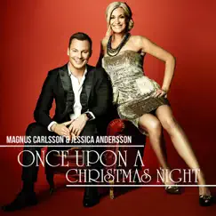 Once Upon A Christmas Night by Magnus Carlsson & Jessica Andersson album reviews, ratings, credits