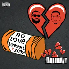 NO LOVE (feat. ZOEY DOLLAZ) - Single by BANKROLL album reviews, ratings, credits