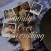 Family over Everything - Single album lyrics, reviews, download