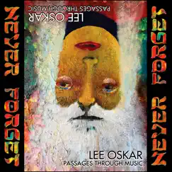 Passages Through Music: Never Forget by Lee Oskar album reviews, ratings, credits