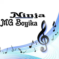 Ninja - Single by MG Boyika album reviews, ratings, credits