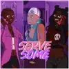 SERVE SOME (feat. AlanMichael) - Single album lyrics, reviews, download