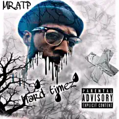 Hard Timez by Mr.atp album reviews, ratings, credits