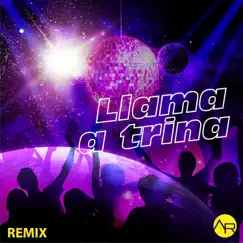 LLama a Trina - Single by Alex de Ruah album reviews, ratings, credits