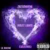 Violet Lights (feat. Lil Bvvthe) - Single album lyrics, reviews, download