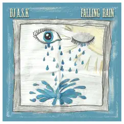 Falling Rain - Single (feat. Mr Tears & Two Tokez) - Single by DJ A$K album reviews, ratings, credits