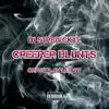 Creeper Blunts (feat. Crystal Ball Ant) - Single album lyrics, reviews, download