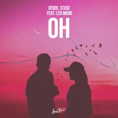 Oh (feat. Leo Wood) Song Lyrics