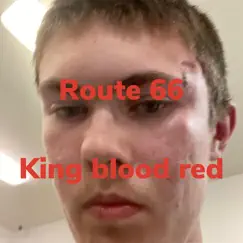 Route 66 (feat. Da Real Chase) - Single by King Blood Red album reviews, ratings, credits