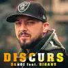 Discurs (feat. BIBANU MiXXL) - Single album lyrics, reviews, download