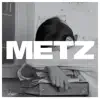 METZ album lyrics, reviews, download
