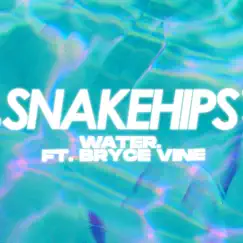 WATER. (feat. Bryce Vine) - Single by Snakehips album reviews, ratings, credits