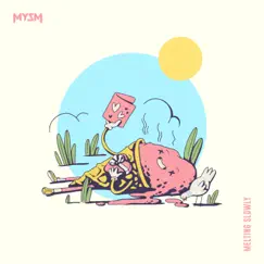 Melting Slowly - Single by MYSM album reviews, ratings, credits