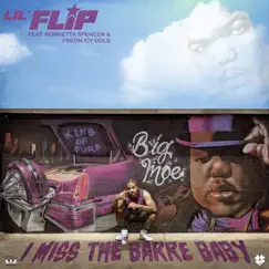 I Miss the Barre Baby (feat. Ronnetta Spencer & Freon Icy Cold) - Single by Lil' Flip album reviews, ratings, credits