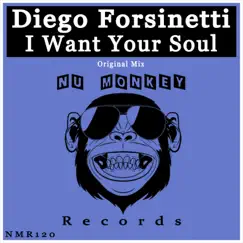 I Want Your Soul - Single by Diego Forsinetti album reviews, ratings, credits