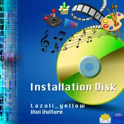 Installation Disk by L a z u l i _ y e l l o w & Vivi Vulture album reviews, ratings, credits