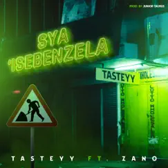 SyaIsebenzela - Single (feat. Zano) - Single by Tasteyy album reviews, ratings, credits