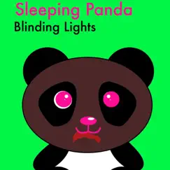 Blinding Lights - Single by Sleeping Panda album reviews, ratings, credits