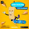 Keep Dancing - Single album lyrics, reviews, download